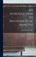 An Introduction to Mathematical Analysis 1016127294 Book Cover