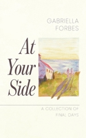 At Your Side: A Collection of Final Days 1038357594 Book Cover