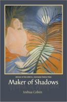 Maker of Shadows: Poems 1933896426 Book Cover