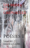 Les brises du crépuscule: Poésies II B08VLMR1GR Book Cover