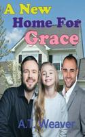 A New Home for Grace 1093420529 Book Cover