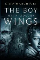 The Boy With Golden Wings 1848978278 Book Cover