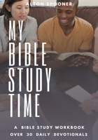My Bible Study Time: A Bible Study Workbook null Book Cover