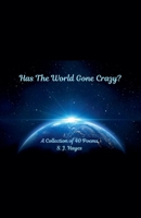 Has The World Gone Crazy? B0GRX77QB4 Book Cover