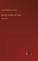 Nassau's Kunden und Sagen: Erster Theil 3368393790 Book Cover