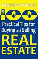 100 Practical Tips for Buying and Selling Real Estate 149220160X Book Cover