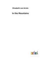 In the Mountains 1517189713 Book Cover