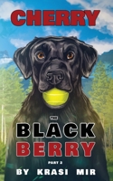 CHERRY THE BLACK BERRY: PART 2 840964942X Book Cover