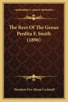 The Bees Of The Genus Perdita F. Smith 1120728177 Book Cover