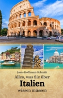 Alles, was Sie über Italien wissen müssen B0CVBCBX7T Book Cover