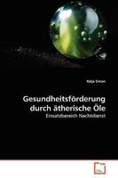 Gesundheitsförderung durch ätherische Öle 3639269705 Book Cover