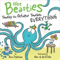 Touchy the Octopus Touches Everything 1534410821 Book Cover