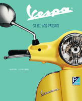 Vespa: Style and Passion 076036852X Book Cover