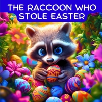 The Raccoon Who Stole Easter: An Egg-Citing Easter And Springtime Book For Kids (Dream Weaver Tales: Kids Books B0BXZN7859 Book Cover