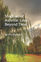 Shadows of Ashville: Love Beyond Time (Fantasy Shorts) B0CH28JPFT Book Cover