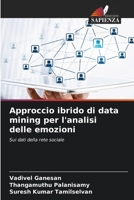 Approccio ibrido di data mining per l'analisi delle emozioni 6204630814 Book Cover