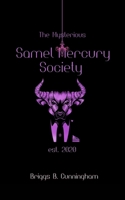 The Mysterious Samel Mercury Society: Part I of the Mysterian Trilogy 0464624479 Book Cover