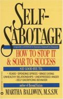 Self-Sabotage: How To Stop It & Soar To Success 0446391085 Book Cover