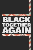 Black Together Again: Black History lovers notebook, African-American gift, Black pride notebook journal gift is perfect for your African friend, 100 pages 6x9 wide ruled notebook for writing 1660254922 Book Cover