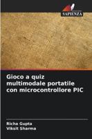 Gioco a quiz multimodale portatile con microcontrollore PIC (Italian Edition) 6206913724 Book Cover