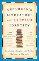 Children's Literature and British Identity: Imagining a People and a Nation 0810885166 Book Cover