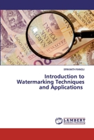 Introduction to Watermarking Techniques and Applications 6202526424 Book Cover