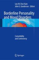 Borderline Personality and Mood Disorders: Comorbidity and Controversy 1493947265 Book Cover