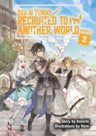 Isekai Tensei: Recruited to Another World: Omnibus 2 (Light Novel) (Isekai Tensei: Recruited to Another World (Light Novel)) 1718360312 Book Cover