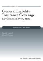 General Liability Insurance Coverage: Key Issues In Every State 1506140203 Book Cover