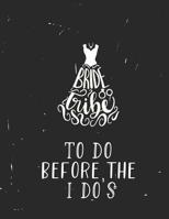 Bride Tribe: To Do Before The I Do's: Wedding Planning Notebook 1081172436 Book Cover