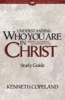 Understanding Who You Are in Christ Study Guide 1575626640 Book Cover