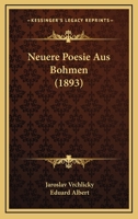 Neuere Poesie Aus Bohmen (1893) 1167653300 Book Cover