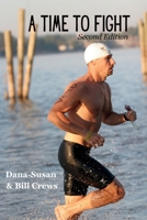 A Time To Fight: Second Edition 1957604018 Book Cover