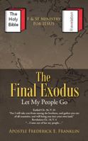The Final Exodus: Let My People Go 1491828471 Book Cover