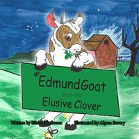 Mr. Edmund Goat and the Elusive Clover 1943755000 Book Cover