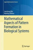 Mathematical Aspects of Pattern Formation in Biological Systems 1447172612 Book Cover