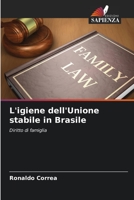 L'igiene dell'Unione stabile in Brasile: Diritto di famiglia (Italian Edition) B0CJSTHR57 Book Cover