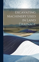 Excavating Machinery Used in Land Drainage 102145009X Book Cover