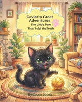 Caviar's Great Adventures: The Little Paw That Told the Truth B0GWLJJFKK Book Cover