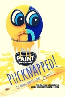 Pucknapped! (Puck and Stick: True Blue Friends Forever) 099710631X Book Cover