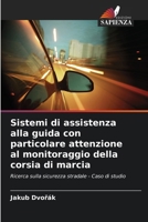 Sistemi di assistenza alla guida con particolare attenzione al monitoraggio della corsia di marcia (Italian Edition) 6630035852 Book Cover