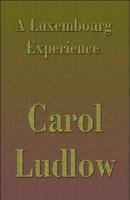 A Luxembourg Experience 1615822062 Book Cover