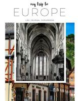 My Trip to Europe-Travel Log, Diary, Journal, Scrapbook 1726304469 Book Cover