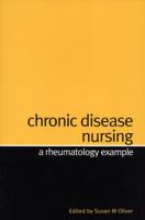 Chronic Disease Nursing: A Rheumatology Example 1861564120 Book Cover