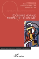 Economie morale, morale de l'économie (Questions Contemporaines) (French Edition) 2343067155 Book Cover