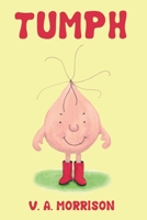 Tumph and Frilletta 1838590153 Book Cover