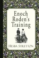 Enoch Roden's Training (Rare Collector's Series) 1935626752 Book Cover