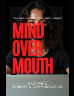 Mind Over Mouth: Mastering Mindset & Communication for Career & Confidence B0F79T8CRY Book Cover