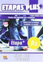 Etapas Plus Acceso A1 Libro del Profesor: Curso de Español Por Módulos 8498482038 Book Cover