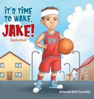 It's Time To Wake, Jake! 0228804388 Book Cover